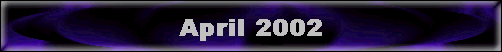 April 2002