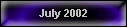 July 2002