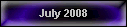 July 2008