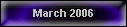 March 2006