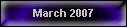 March 2007