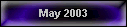 May 2003