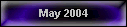 May 2004