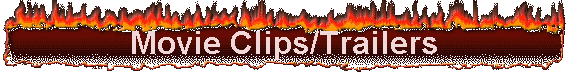 Movie Clips/Trailers